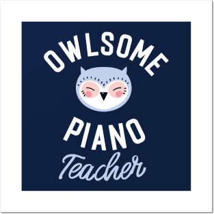 Owlsome Piano Teacher Pun - Funny Gift Idea Posters and Art